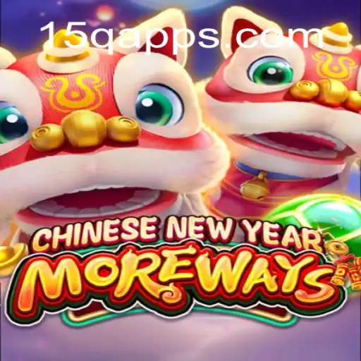 Exploring the Exciting World of CHINESENEWYEARMOREWAYS: The Premier Slot Game at 15Q.COM Oficial Slots Brasil #1